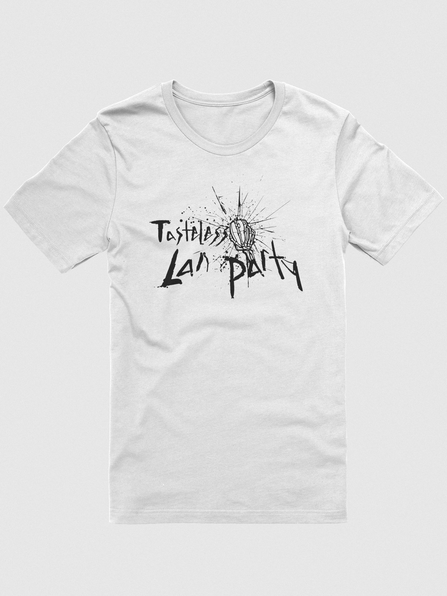 TASTELESS LAN PARTY (black print) | Tasteless Threads