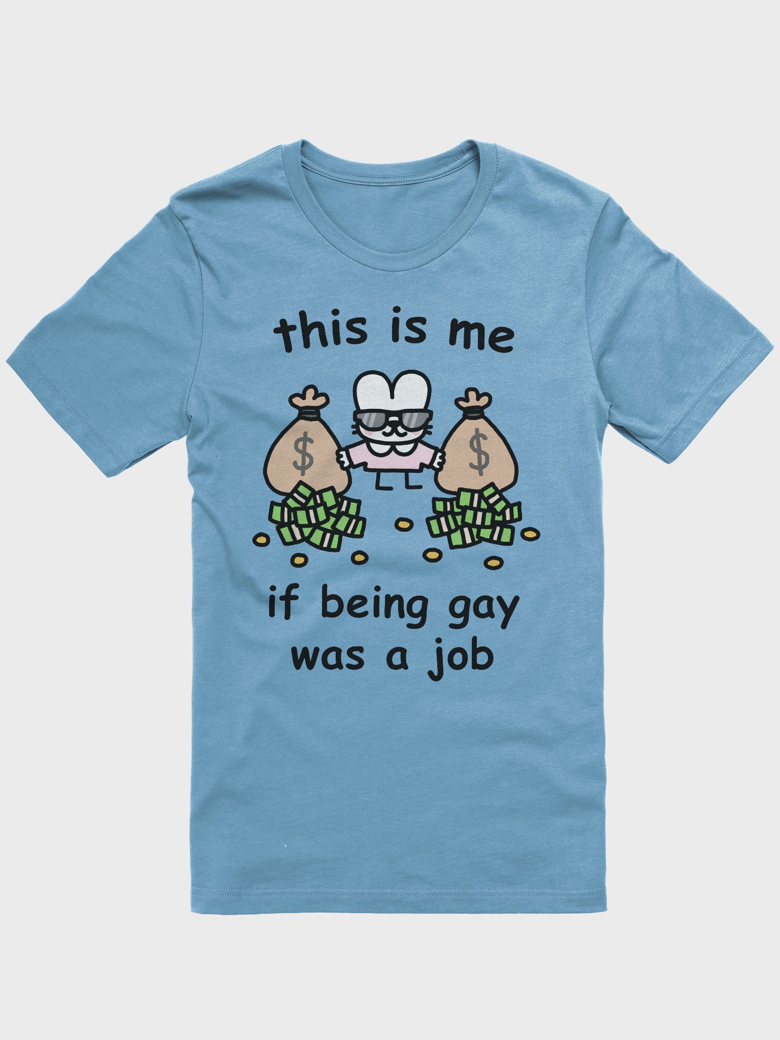 this is me if being gay was a job - click for more colors | stinkykatie