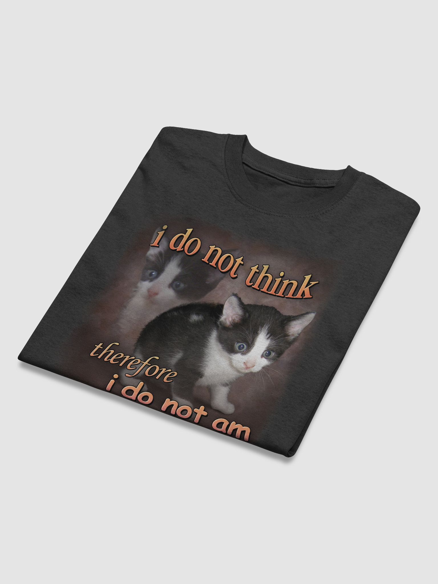 I do not think therefore I do not am cat T-shirt | Snazzy Seagull ...