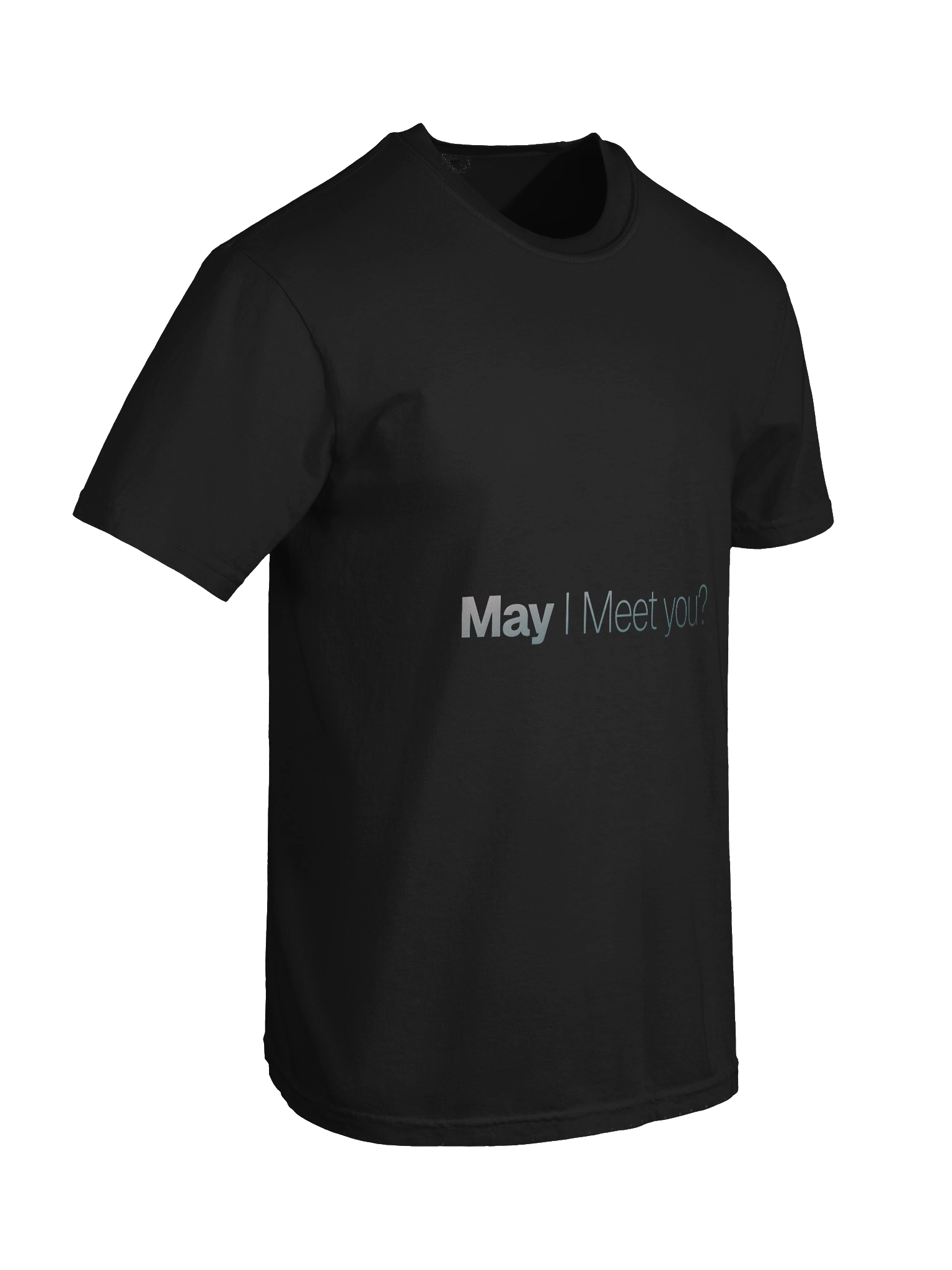 May I Meet You Shirt - View 8