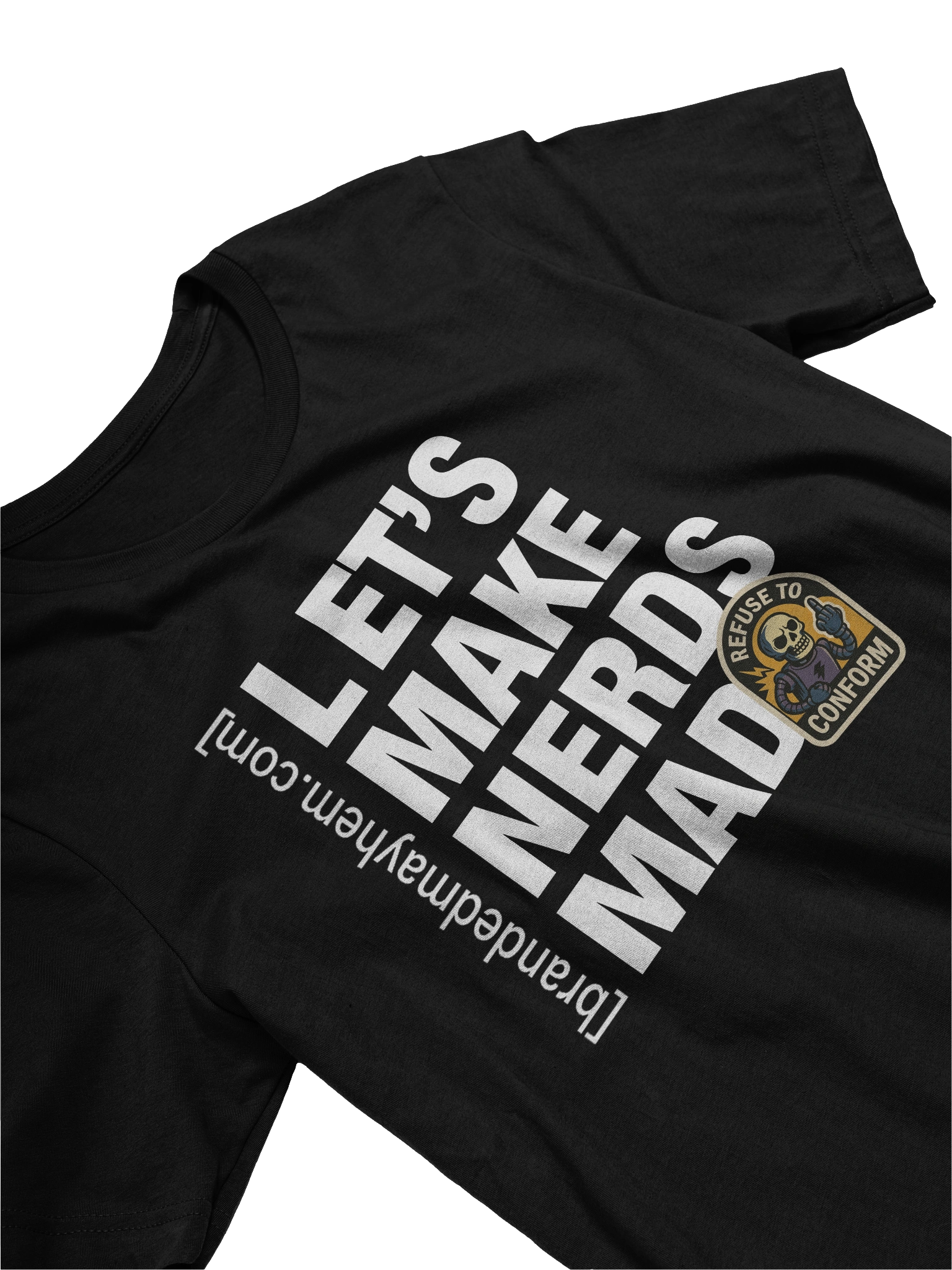 Let’s Make Nerds Mad Tee view 3