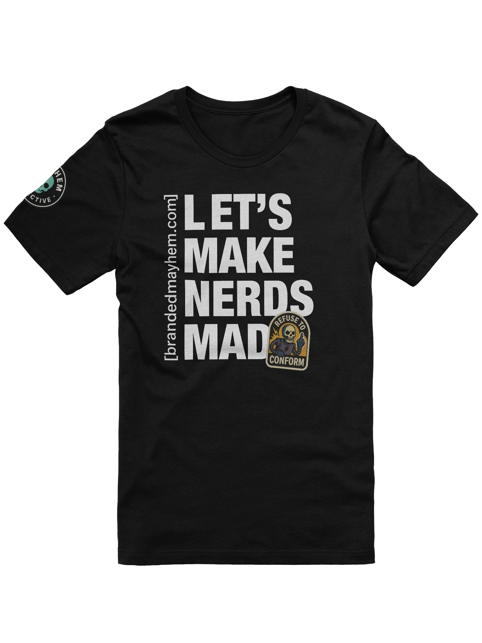 Let’s Make Nerds Mad Tee