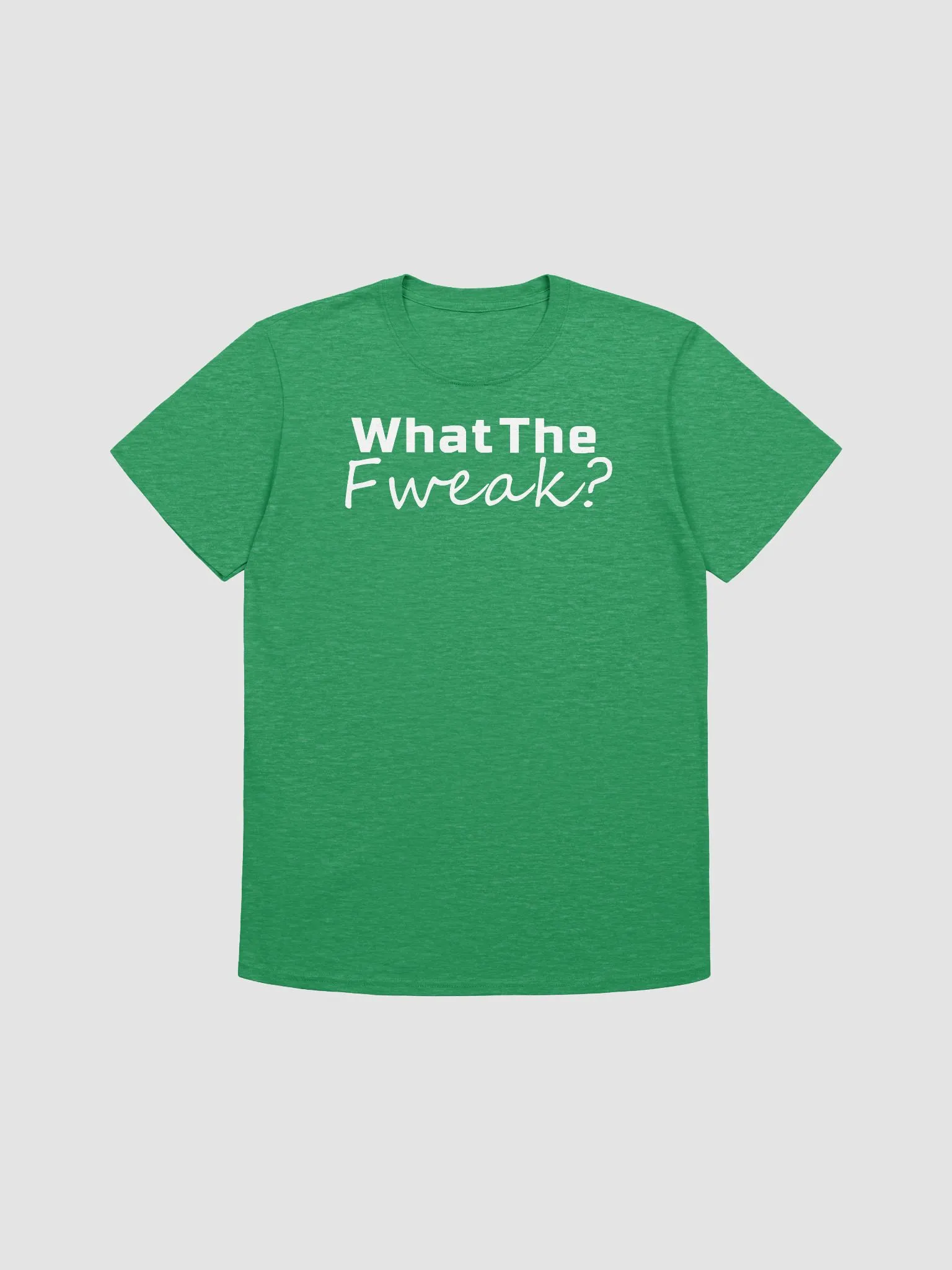What The Fweak T-Shirt | That1MP