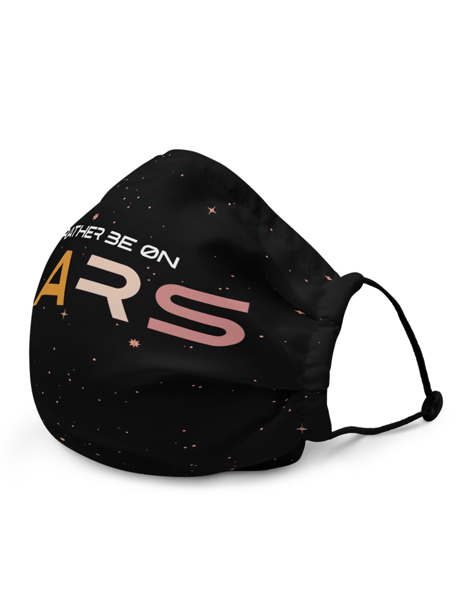 I’d Rather Be on Mars Face Mask
