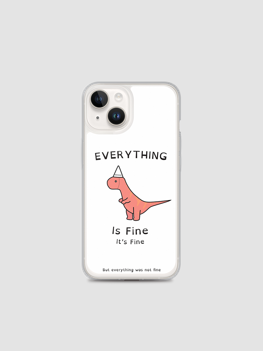 Everything is fine Clear iPhone Case