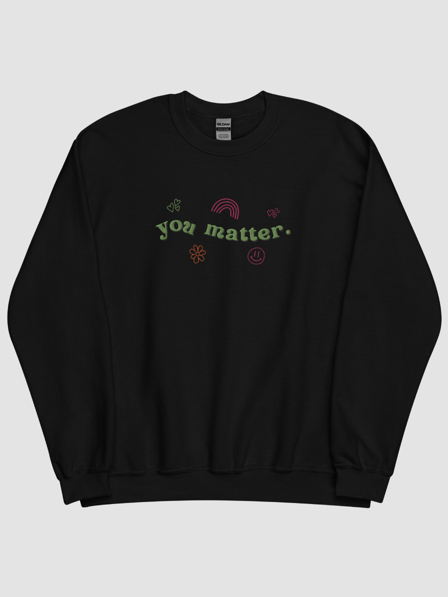 You matter hot sale sweater