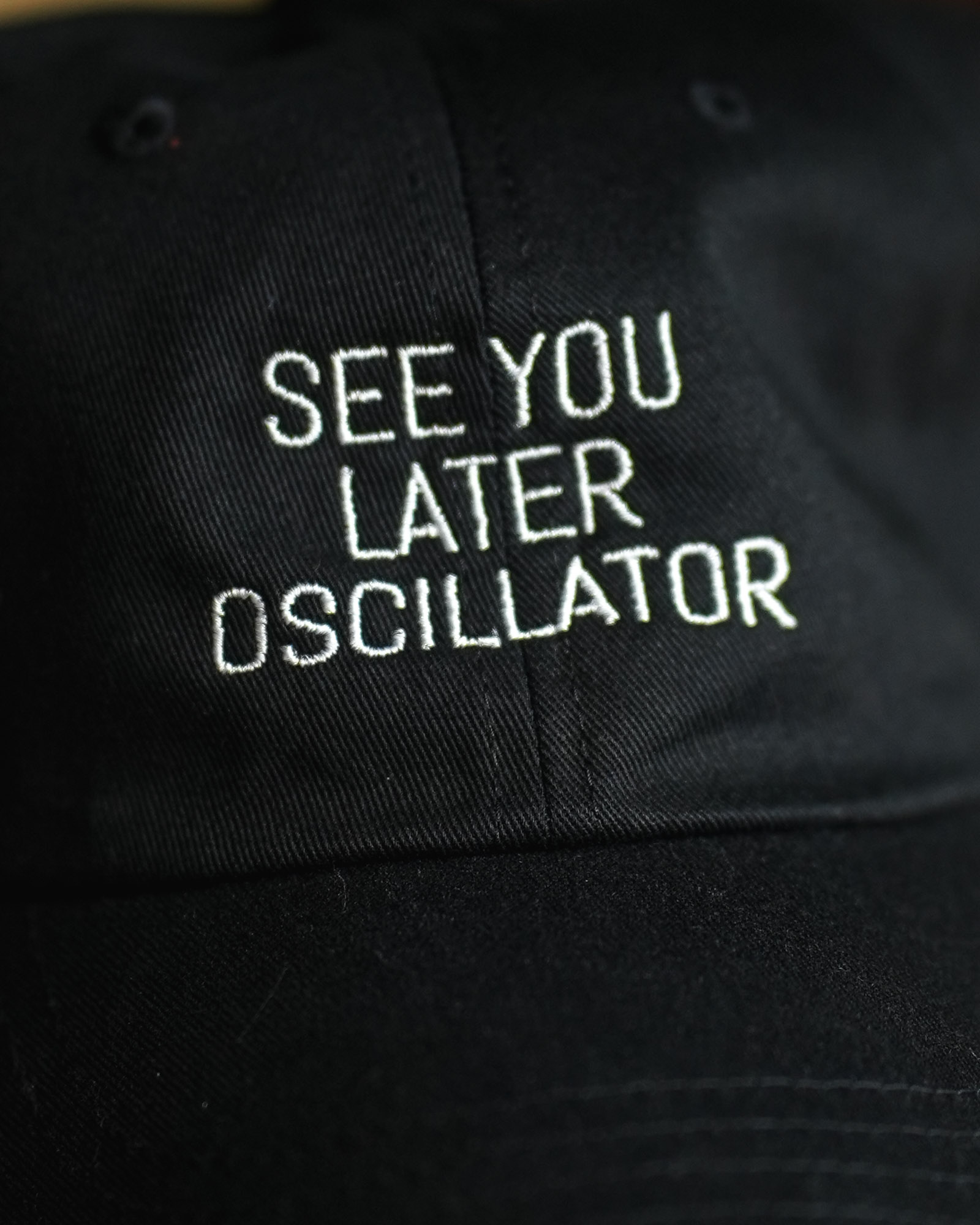 See You Later Oscillator Hat | Ricky Tinez